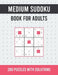 Medium Sudoku Book For Adults: 200 Medium Sudoku Puzzles with Solutions - Train Your Brain Anywhere, Anytime! by Asamsudo Press Publication