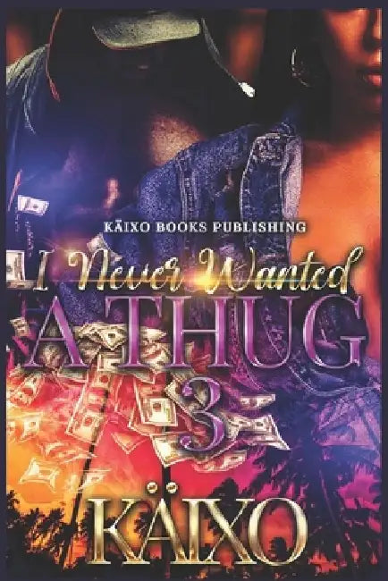 I Never Wanted a Thug 3 by Käixo 