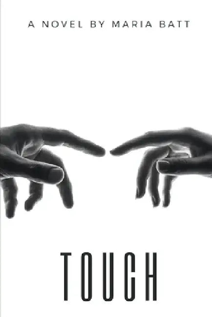Touch by Maria Batt