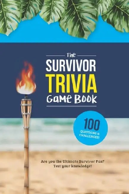 The Survivor Trivia Game Book: Trivia for the Ultimate Fan of the TV Show by Jenine Zimmers