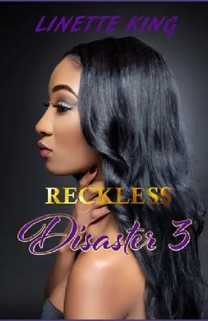 Reckless Disaster 3 by Linette King