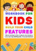 Workbook for Kids Build Your Child Features: 100 Fun Activities To Think Creatively, Solve Problems, Love Learning, Self-Regulate, Focus And Succeed by Samantha James