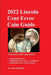 2022 Lincoln Cent Error Coin Guide: Unsurpassed and Comprehensive by Stan C. McDonald