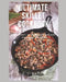Ultimate Skillet Cookbook: Breakfast, Main Dishes, Breads, Desserts & More! by S. L. Watson