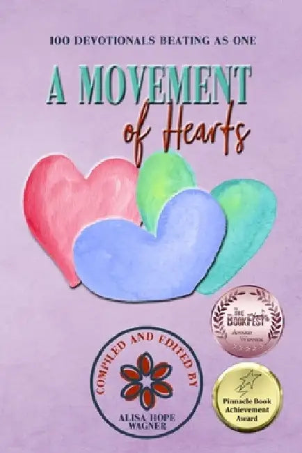 A Movement of Hearts: 100 Devotionals Beating as One by Alisa Hope Wagner