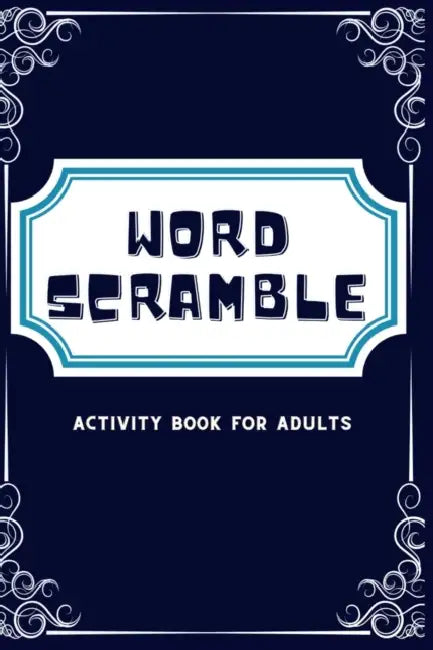 Word Scramble: Activity Books For Adults by Maxey Madelyn