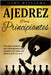 Ajedrez para principiantes: Una guía completa para principiantes para aprender los reinos del ajedrez de la A a la Z by Williams, Gary