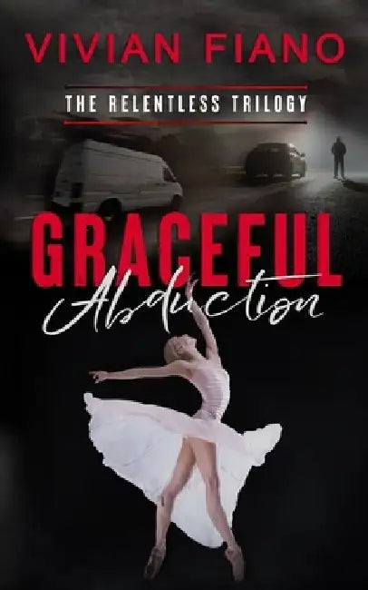 Graceful Abduction: Relentless Trilogy Book 2 by Amy Briggs