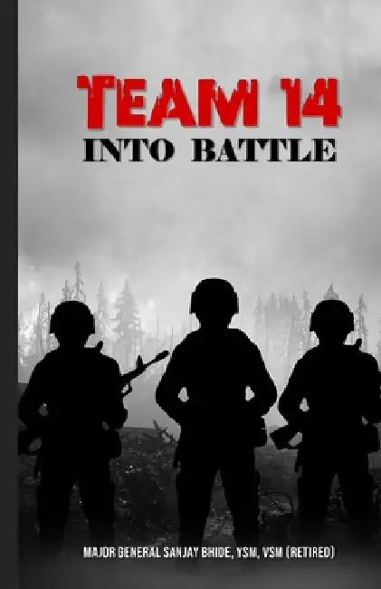 Team 14 Into Battle by Anandini Atray Bhagali