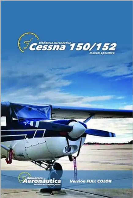 Cessna 150/152: Versión FULL COLOR by Conforti, Facundo
