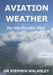 Aviation Weather for the Private Pilot by Stephen Walmsley