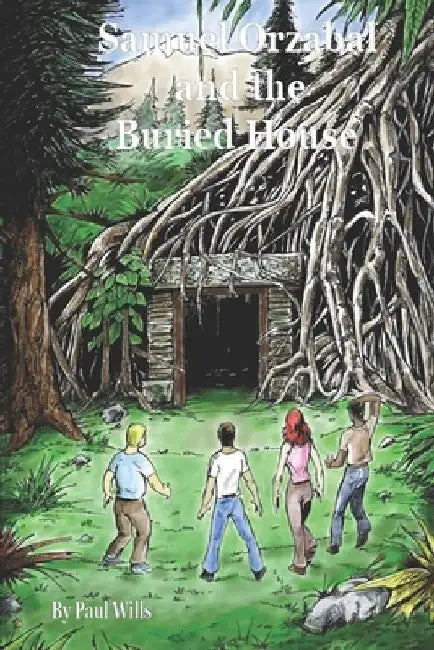 Samuel Orzabal and the Buried House by Paul Wills