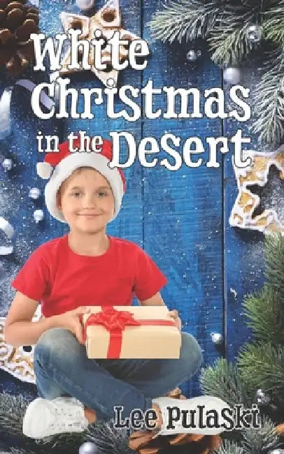 White Christmas in the Desert by Lee Pulaski