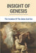 Insight Of Genesis: The Creation Of The Adam And Eve: Creation Of The World Christianity by Otelia Kattner