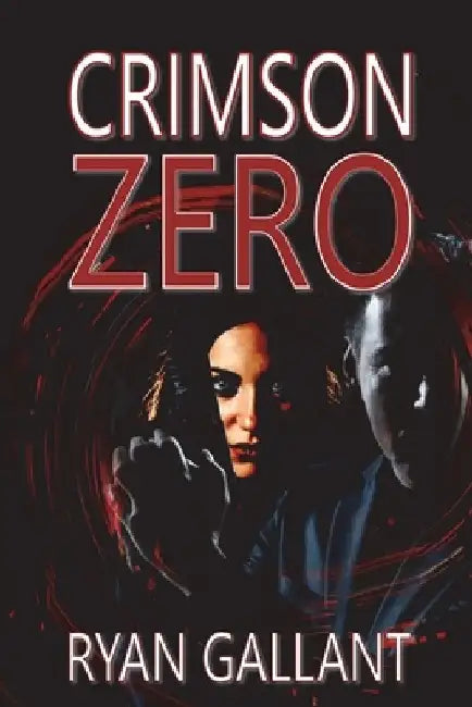 Crimson Zero by Ryan Gallant