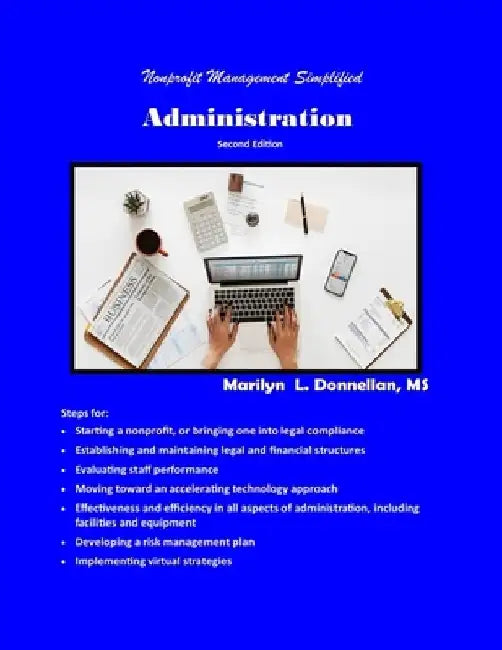 Nonprofit Management Simplified: Administration by Marilyn L. Donnellan