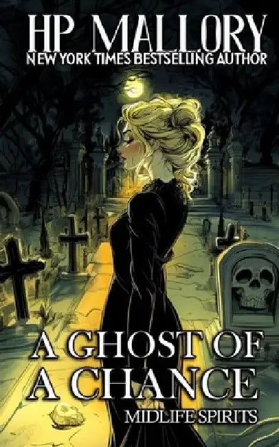 A Ghost of a Chance: A Paranormal Women's Fiction Novel by H. P. Mallory