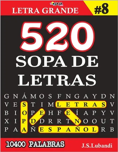 520 SOPA DE LETRAS #8 (10400 PALABRAS) Letra Grande by Jaja Media