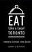 Eat Like a Local- Toronto: Toronto Canada Food Guide by Eat Like a. Local