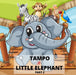 Tampo - A Little Elephant PART 2: precious moments bedtime stories for kids ages 3-8 by Tautz Jurgen Tautz