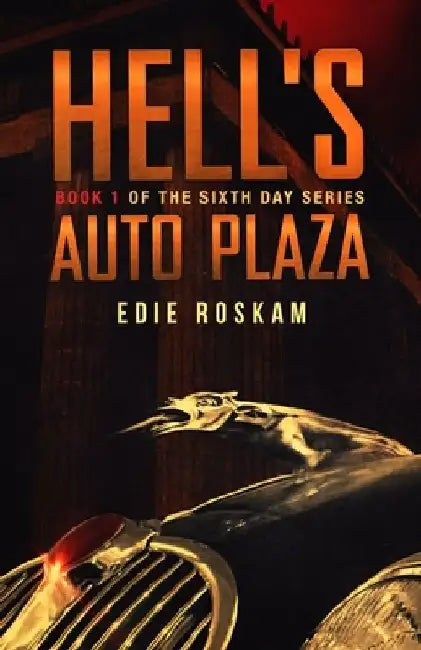 Hell's Auto Plaza by Edie Roskam