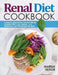 Renal Diet Cookbook: A Step by Step Diet to Control Kidney Disease with a Low Sodium, Low Potassium, Low Phosphorus Recipes by Martha Taylor