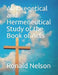 An Exegetical and Hermeneutical Study of the Book of Acts by Ronald Nelson