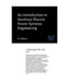 An Introduction to Auxiliary Electric Power Systems Engineering: An Introduction to Auxiliary Electric Power Systems Engineering by J. Paul Guyer