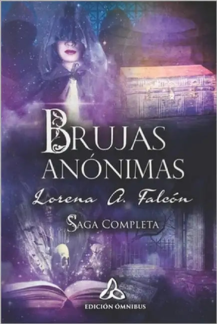 Brujas anónimas - Saga completa: Edición Ómnibus by Falcón, Lorena A.