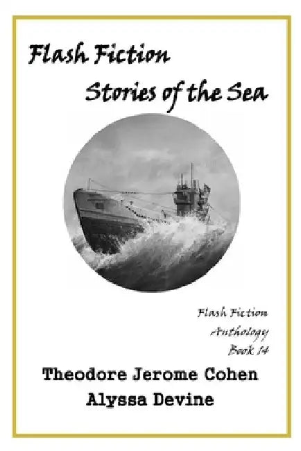 Flash Fiction Stories of the Sea by Alyssa Devine