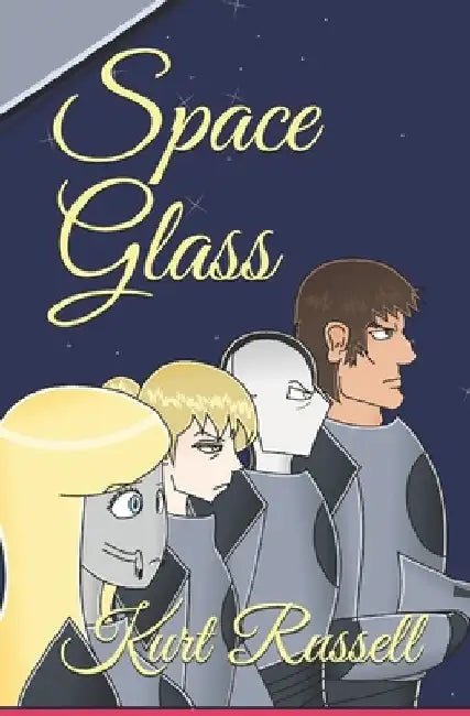 Space Glass by Kurt Aaron Russell