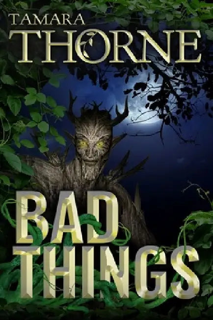 Bad Things by Tamara Thorne