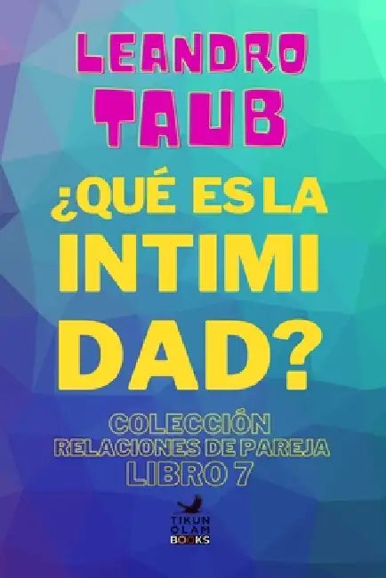 ¿Qué es la intimidad? by Leandro Taub