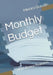 Monthly Budget: With Bonus Features by Miriam Kaye Gaudin