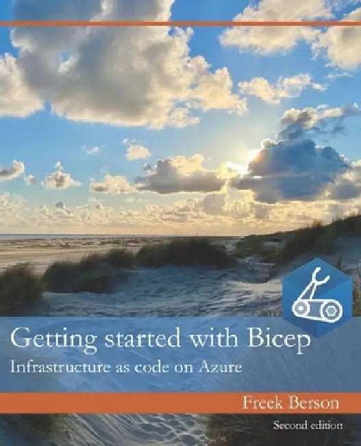 Getting started with Bicep: Infrastructure as code on Azure by Freek Berson