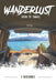 Wanderlust: Born to Travel by Filippo Buscaroli