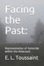 Facing the Past: : Representation of Genocide within the Holocaust by Shelley Swanson Sateren