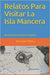 Relatos Para Visitar La Isla Mancera by Pérez de Buerres Ramírez, Bernardo