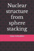 Nuclear structure from sphere stacking by Alan Folmsbee