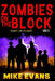 Zombies on The Block: Fight or Flight: An Epic Post-Apocalyptic Survival Thriller (Zombies on The Block Book 9) by Mike Evans