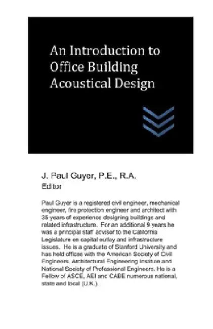 An Introduction to Office Building Acoustical Design by J. Paul Guyer