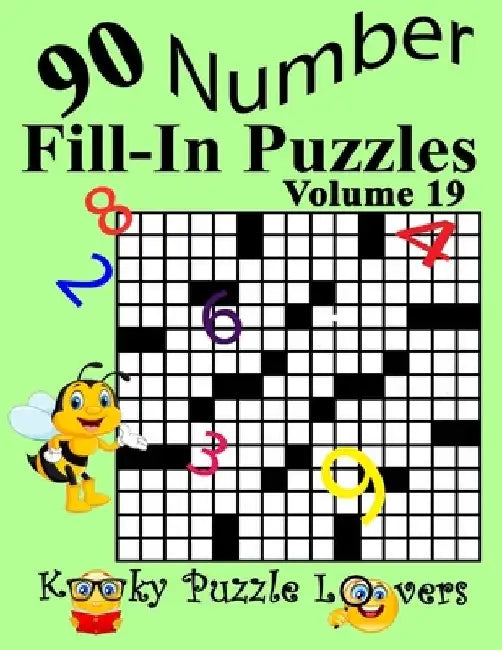 Number Fill-In Puzzles, Volume 19: 90 Puzzles by Kooky Puzzle Lovers