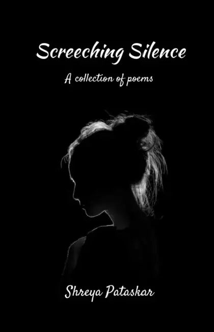 Screeching Silence: A collection of poems by Dixie Swanson