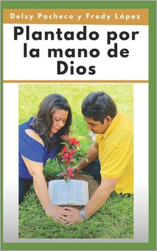 Plantado por la mano de Dios by Fredy López, Delsy Pacheco