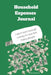 Household Expense Journal: Financial Understanding by A. Harris- Ugwunwa