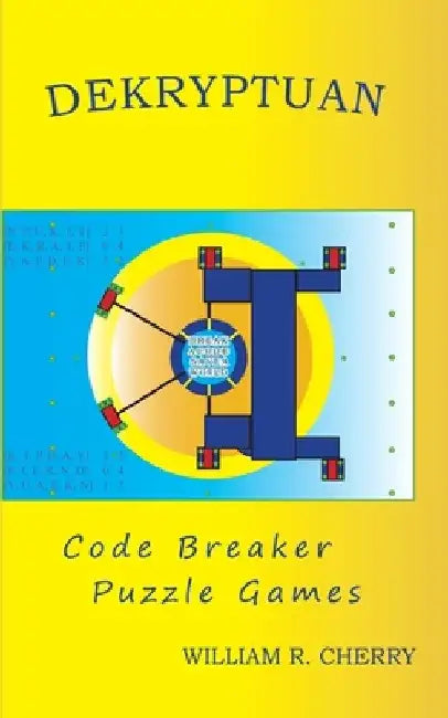 Dekryptuan: Code Breaker Puzzle games by William R. Cherry