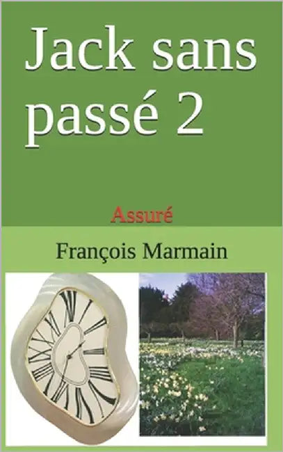 Jack sans passé 2: Assuré by Marmain, François
