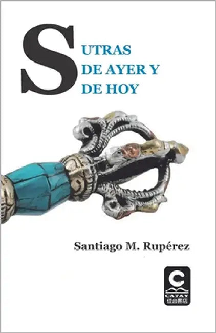 Sutras de Ayer Y de Hoy by M. Rupérez, Santiago