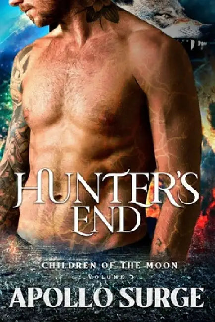 The Hunter's End: M/M Wolf Shifter Mpreg Paranormal Romance by Apollo Surge