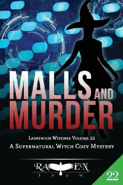 Malls and Murders: A Supernatural Witch Cozy Mystery by Raven Snow